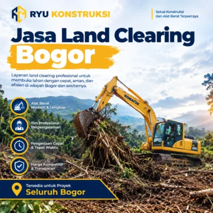 kontraktor jasa land clearing bogor profesional ryu konstruksi